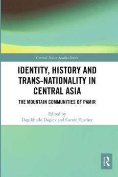 Identity History and Trans-Nationality in Central Asia