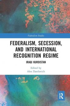 Federalism Secession and International Recognition Regime