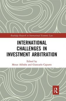 International Challenges in Investment Arbitration