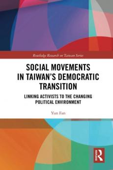 Social Movements in Taiwan’s Democratic Transition