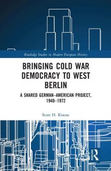 Bringing Cold War Democracy to West Berlin