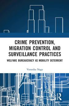 Crime Prevention Migration Control and Surveillance Practices