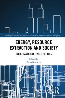 Energy Resource Extraction and Society