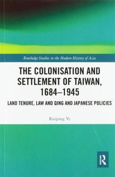 Colonisation and Settlement of Taiwan 1684–1945