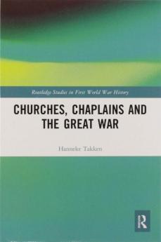 Churches Chaplains and the Great War