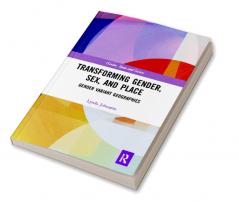 Transforming Gender Sex and Place