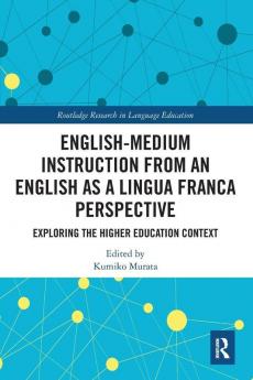 English-Medium Instruction from an English as a Lingua Franca Perspective