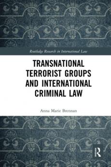 Transnational Terrorist Groups and International Criminal Law