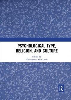 Psychological Type Religion and Culture