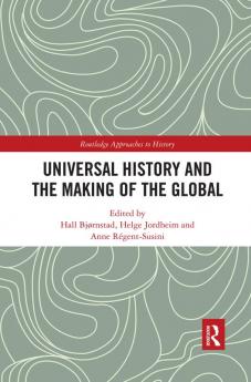 Universal History and the Making of the Global