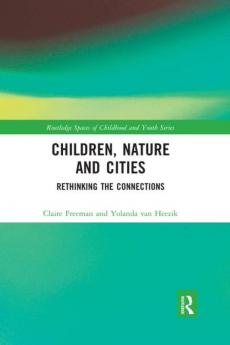 Children Nature and Cities