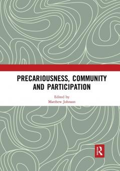 Precariousness Community and Participation