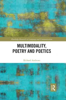 Multimodality Poetry and Poetics