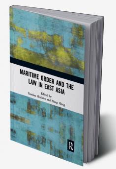 Maritime Order and the Law in East Asia