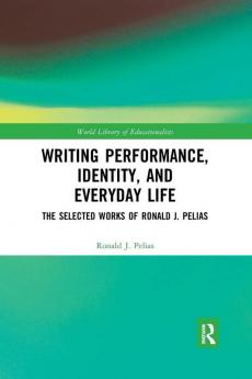 Writing Performance Identity and Everyday Life