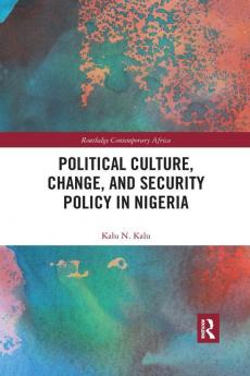 Political Culture Change and Security Policy in Nigeria