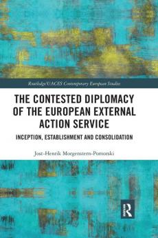 Contested Diplomacy of the European External Action Service