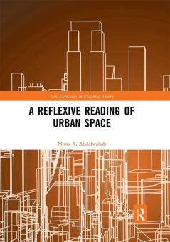 Reflexive Reading of Urban Space