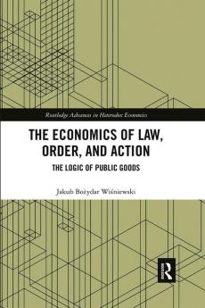 Economics of Law Order and Action