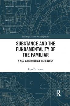 Substance and the Fundamentality of the Familiar