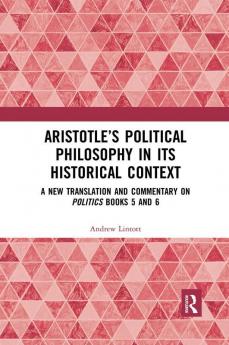 Aristotle’s Political Philosophy in its Historical Context