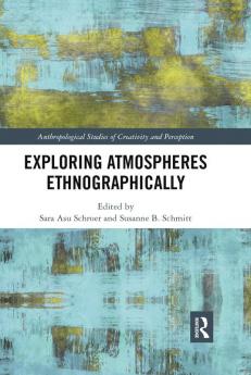 Exploring Atmospheres Ethnographically