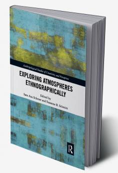 Exploring Atmospheres Ethnographically