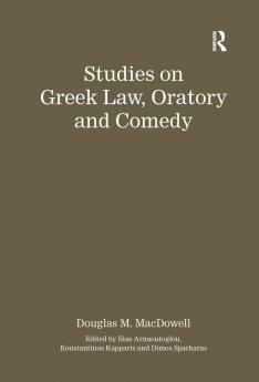 Studies on Greek Law Oratory and Comedy