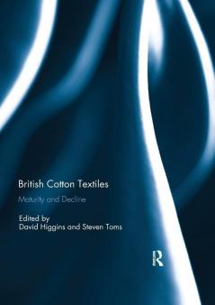 British Cotton Textiles: Maturity and Decline