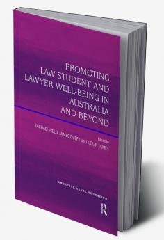 Promoting Law Student and Lawyer Well-Being in Australia and Beyond