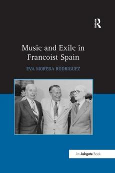 Music and Exile in Francoist Spain