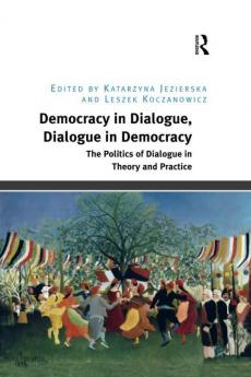 Democracy in Dialogue Dialogue in Democracy