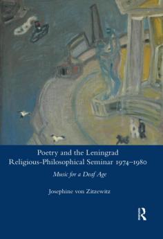 Poetry and the Leningrad Religious-Philosophical Seminar 1974-1980