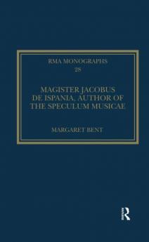 Magister Jacobus de Ispania Author of the Speculum musicae