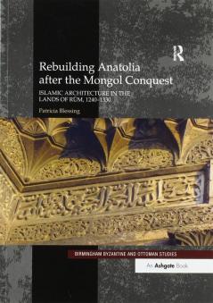 Rebuilding Anatolia after the Mongol Conquest