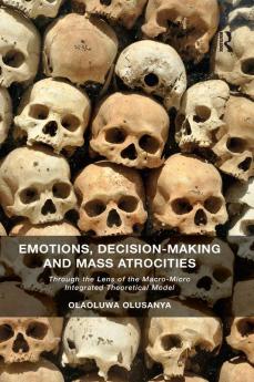 Emotions Decision-Making and Mass Atrocities