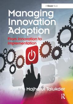 Managing Innovation Adoption