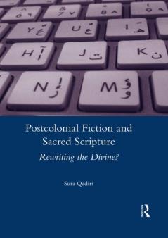 Postcolonial Fiction and Sacred Scripture