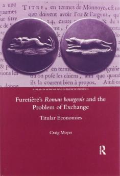 Furetiere's Roman Bourgeois and the Problem of Exchange: Titular Economies