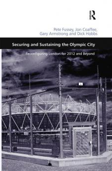 Securing and Sustaining the Olympic City