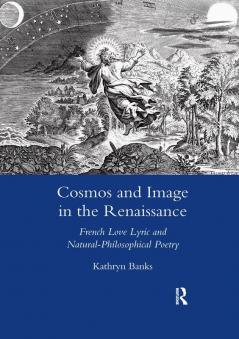 Cosmos and Image in the Renaissance