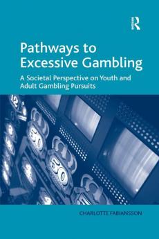 Pathways to Excessive Gambling