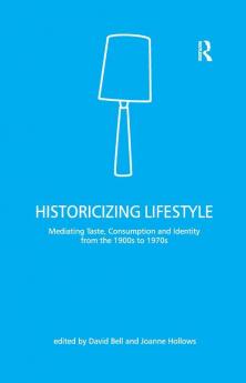 Historicizing Lifestyle