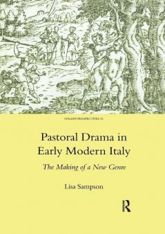 Pastoral Drama in Early Modern Italy