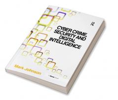 Cyber Crime Security and Digital Intelligence