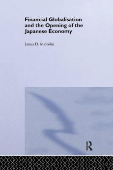 Financial Globalization and the Opening of the Japanese Economy