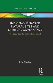 Indigenous Sacred Natural Sites and Spiritual Governance