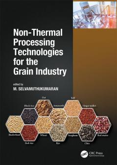 Non-Thermal Processing Technologies for the Grain Industry