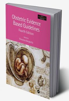 Obstetric Evidence Based Guidelines