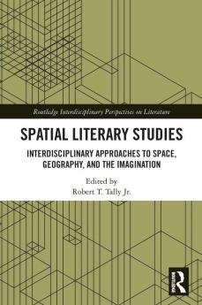 Spatial Literary Studies